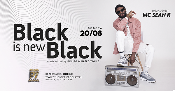 Black is new Black // Special Guest Mc Sean K